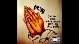 Joe Cool - Pray ft. Art Andrews (Produced by Pe$o Piddy)