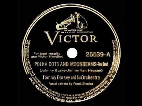 1940 HITS ARCHIVE: Polka Dots And Moonbeams - Tommy Dorsey (Frank Sinatra, vocal)