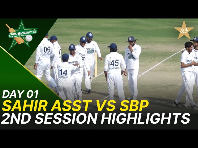 2nd Session Highlights | Sahir Asst vs SBP | President Trophy | 2025-26 | Day 1 | PCB | M2Y1S