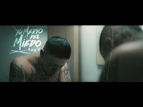 Kazu - En medio del miedo (Video oficial)
