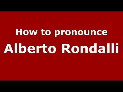How to pronounce Alberto Rondalli (Italian/Italy)  - PronounceNames.com