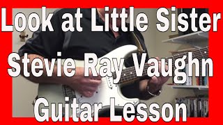 Look at Little Sister Stevie Ray Vaughn Guitar Lesson