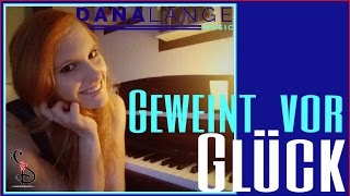 🎤 Geweint vor Glück - PUR || Cover by Dana Lange