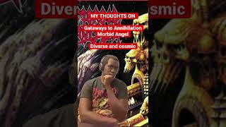 MY THOUGHTS ON Gateways to Annihilation Morbid Angel