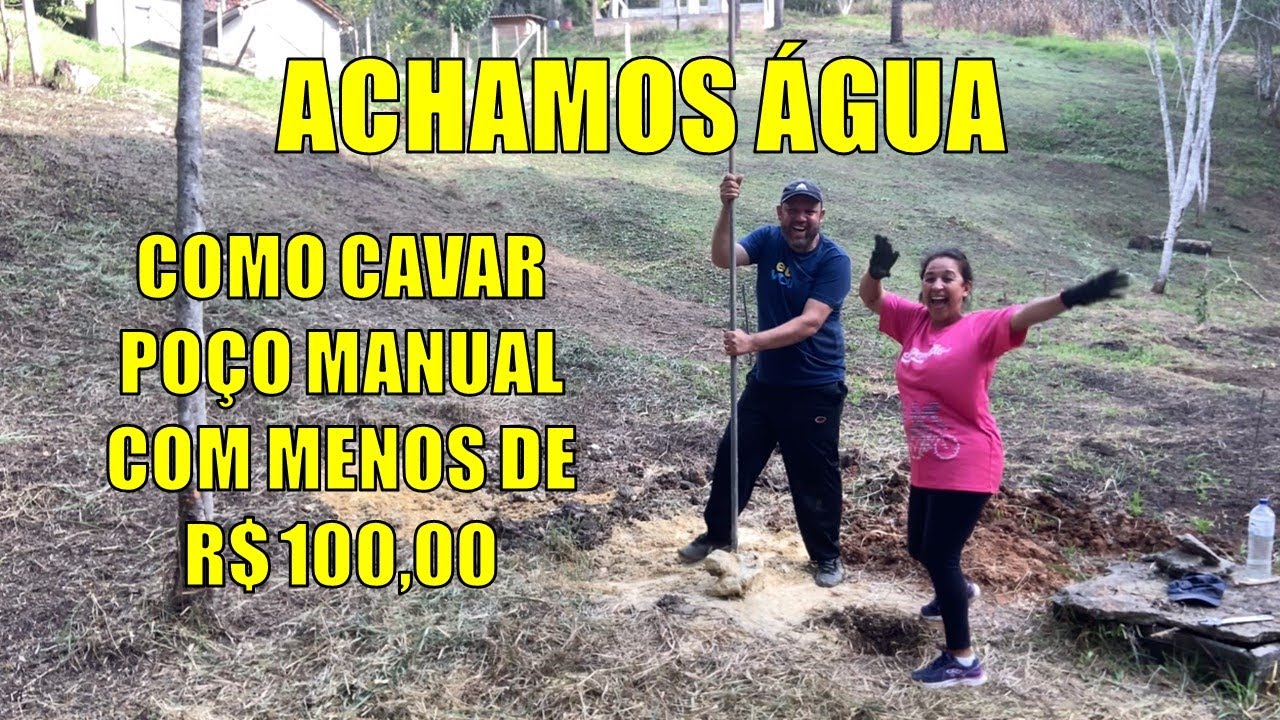 COMO CAVAR POÇO MANUAL COM MENOS DE R$ 100,00 #chacaradozero #roça #pocoartesiano #poçoartesiano
