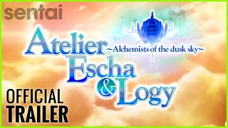Atelier Escha & Logy: ~Alchemists of the Dusk Sky~ Official Trailer