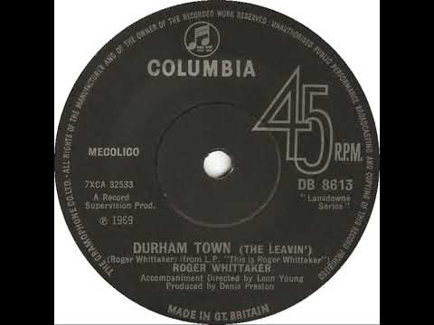 UK New Entry 1969 (214) Roger Whittaker - Durham Town (The Leavin')