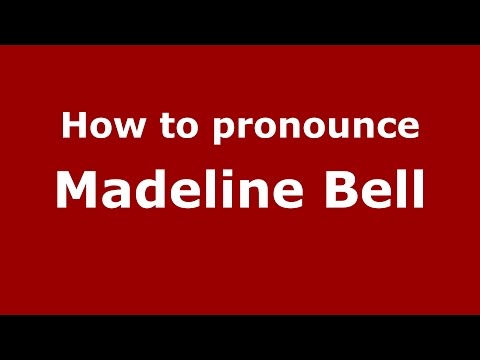 How to pronounce Madeline Bell (American English/US) - PronounceNames.com