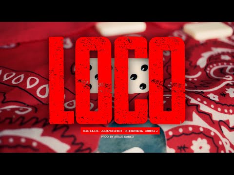 FELO LA EFE - LOCO + DRAKOMAFIA + JULIANO CHIEFF + 3TRIPLEJ (VIDEO OFICIAL)