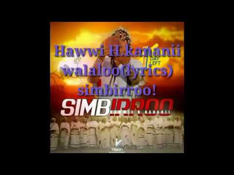 Hawwii H.kananii simbirroo music lyrics(walaloo)_2020