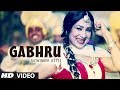 GABHRU FULL VIDEO SONG SATWINDER BITTI DILBARA NEW PUNJABI SONGS 2014