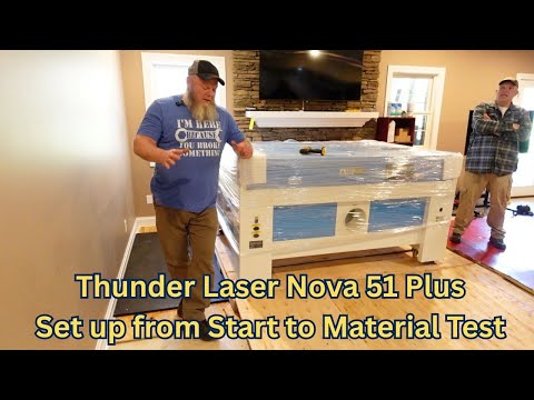 Thunder Laser Nova 51 Plus 60W RF Tube: Set-Up from Start to Finish.