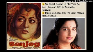 Download lagu WO BHOOLI DASTAN LO PHIR YAAD AA GAYI (SANJOG 1961) BY ANURADHA PAUDWAL mp3 Download lagu WO BHOOLI DASTAN LO PHIR YAAD AA GAYI (SANJOG 1961) BY ANURADHA PAUDWAL mp3