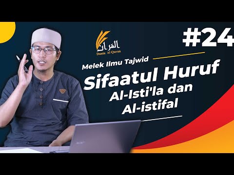 EP24 Sifaatul huruf "Al-Isti'la dan Al-istifal" - Ustadz Hamdani Aboe Syuja'