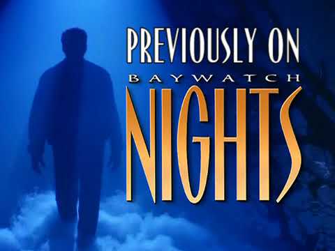 Previously on Baywatch Nights (Intro to SE2E16 Ascension)