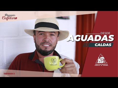 Magazín Cafetero | Temporada 9 - Capítulo 41 | Aguadas, Caldas: tradición y orgullo cafetero