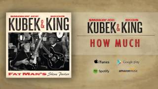 Smokin' Joe Kubek & Bnois King - How Much