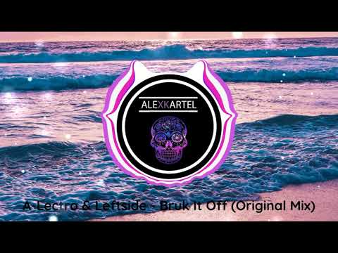 |DANCEHALL| A-Lectro & Leftside - Bruk It Off (Original Mix)