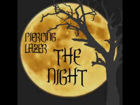 The Night|Piercing Lazer|hallowen special 2022("re-upload" by fan)