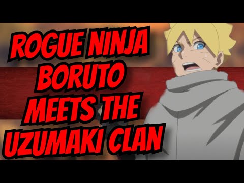 Rogue Ninja Boruto Meets The Uzumaki Clan | The New Dawn A Naruto/Boruto Story Part 3