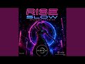 Rise Slow (Spanish Version)