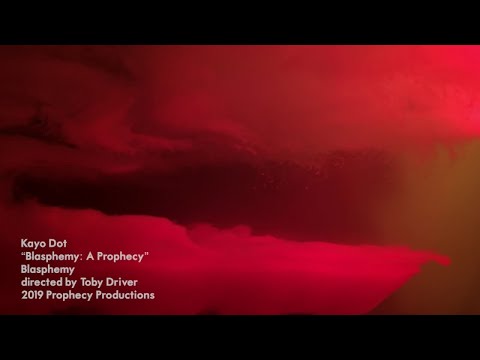 Kayo Dot - Blasphemy: A Prophecy [music video] - new album out Sept 6, 2019!