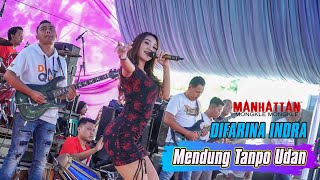 Download lagu MENDUNG TANPO UDAN DIFARINA INDRA | MANHATTAN mp3