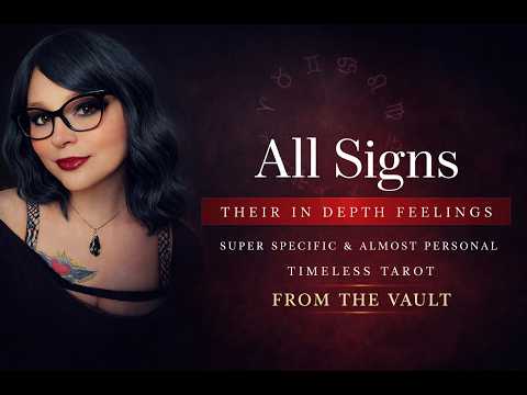 ALL SIGNS - What They're NOT Saying | In Depth Tarot | From The Vault | Limited Time Viewing