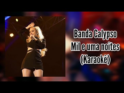 Mil e uma noites - Banda Calypso