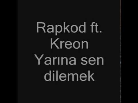 Rapkod Ft. Kreon - yarına sen dilemek