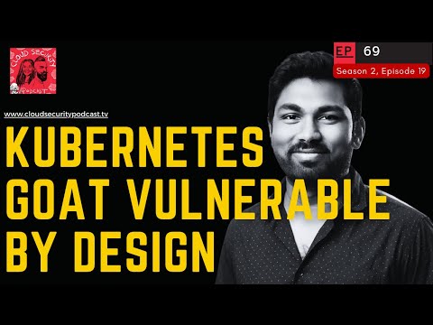 Kubernetes Vulnerable by Design Month - Madhu Akula