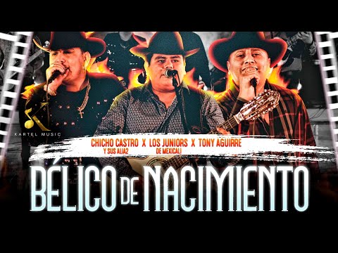 Los Juniors de Mexicali Ft. Tony Aguirre, Chicho Castro - Bélico de Nacimiento (EN VIVO 2023)