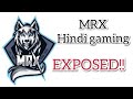 MRX Hindi Gaming EXPOSED Ye Accha Nahi Kiya Tune Yrr ShameOnYou