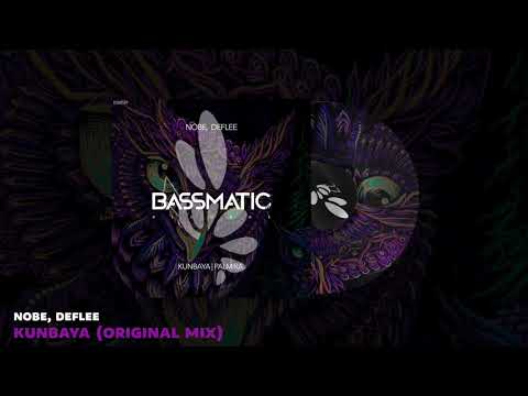 🔊 Nobe, DEFLEE - Kunbaya (Original Mix) | Bassmatic Records