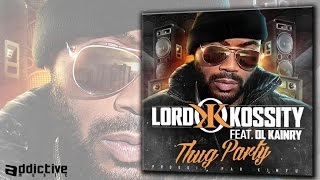 Lord Kossity Ft. Ol'Kainry - Thug Party