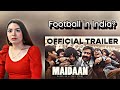 Maidaan Trailer Reaction Review | Ajay Devgn, Priyamani | Boney Kapoor | A. R. Rahman