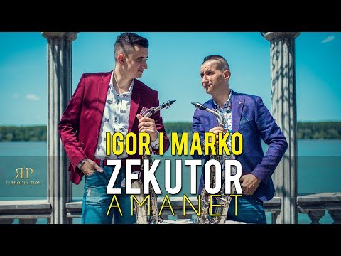 Igor i Marko Zekutor - Amanet (Official Video HD)2018