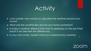 S1 GEOGRAPHY LESSON ON WEATHER AND CLIMATE  BY TEACHER MARY BARIMUNSI