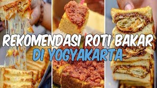 Rekomendasi 7 Roti Bakar Paling Enak yang Bisa Kamu Nikmati di Yogyakarta