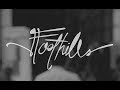 [OFFICIAL LYRIC VIDEO] Spence Hood - Foothills