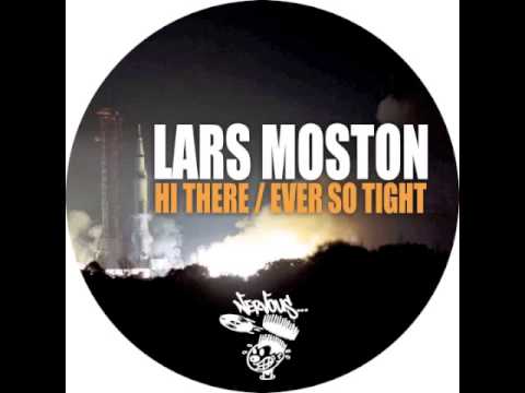 Lars Moston - Ever So Tight
