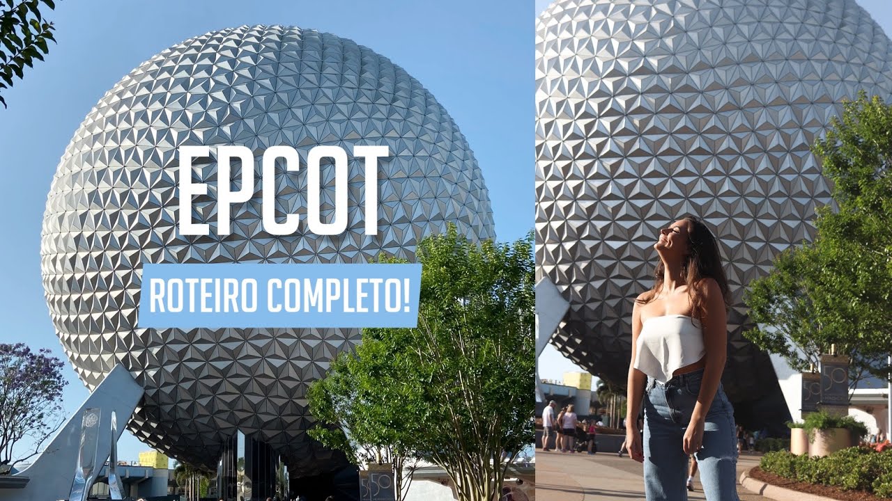 EPCOT - Walt Disney World: O que fazer, melhores atrações, dicas do parque e roteiro completo 2022