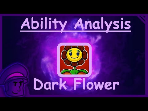 Ability Analysis - Dark Flower