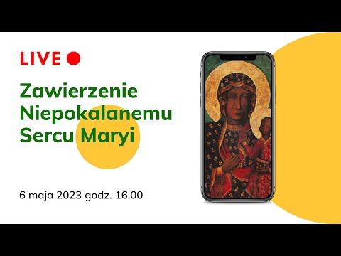 Zawierzenie Niepokalanemu Sercu Maryi Królowej Polski (Jasna Góra 06.05.2023)