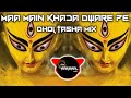 Maa Main Khada Dware Pe ( Remix ) Main Khada Dware Pe || It's Harshal Mix || #trending