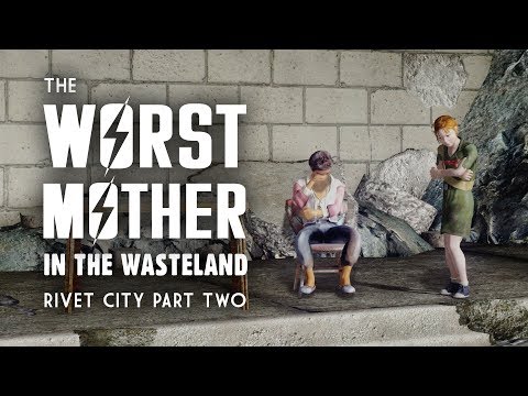 Rivet City Part 2: The Worst Mother in the Wasteland - Plus Other Stories from Rivet City