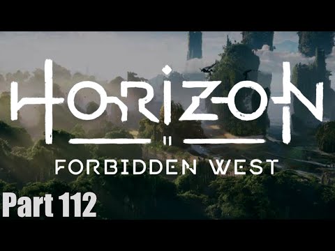 HORIZON FORBIDDEN WEST - Gameplay Walkthrough Part 112