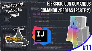 EJERCICIO CON COMANDOS - COMANDO /REGLAS [PARTE #2] | DESARROLLO DE PLUGINS CON SPIGOT #11