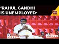 Rahul Gandhi Is Unemployed, Doesn't Mean India Is Jobless: TN BJP Chief Annamalai |Rahul Gandhi News