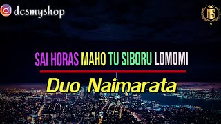 Download lagu SAI HORAS MAHO TU SIBORU LOMOMI || DUO NAIMARATA || (LIRIK&TERJEMAHAN) mp3